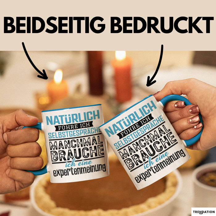 Selbstgespräche Tasse Geschenk Expertenmeinung Witzig Lustig Blau Trendation