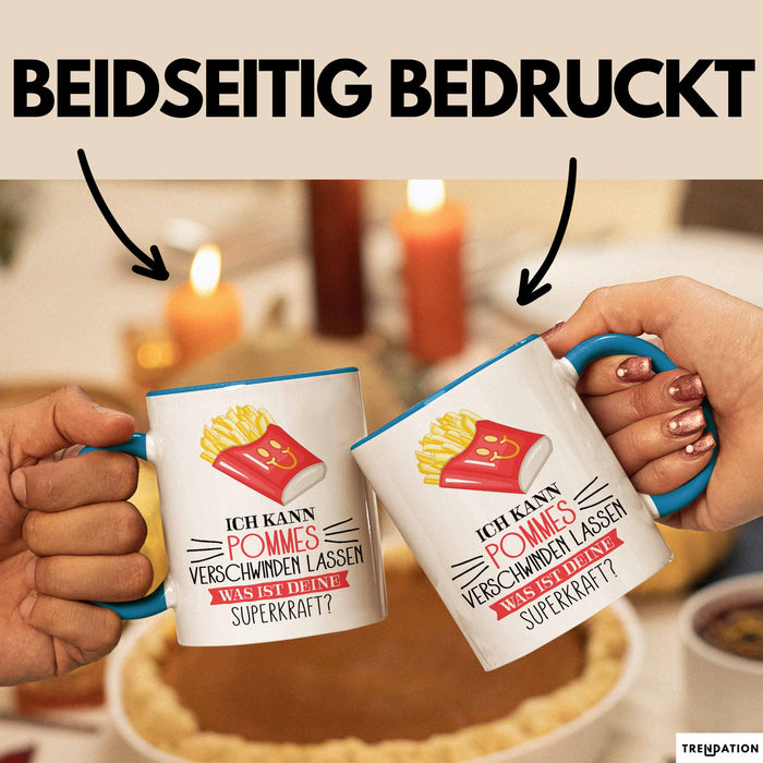 Pommes-Liebhaber Tasse Geschenk Ich Kann Pommes Verschwinden Lassen Was Ist Deine Superkraft Becher Geschenkidee Pommes Kaffee-Becher Blau Trendation