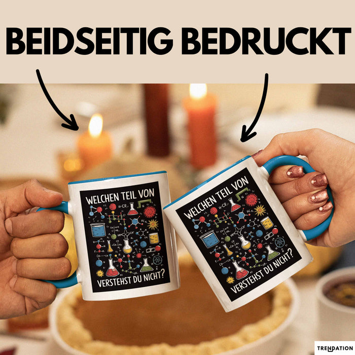 Chemiker Chemielehrer Tasse Geschenk Lustige Geschenkidee Spruch Welchen Teil Von Verstehst Du Nicht Blau Trendation