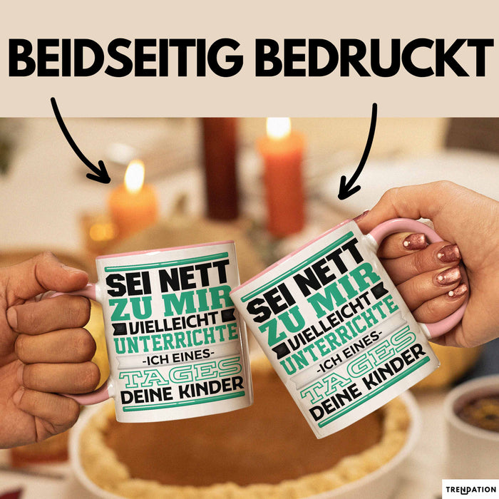Lehrer Tasse Geschenk Unterrichte Ich Deine Kinder Lustiger Spruch Rosa Trendation