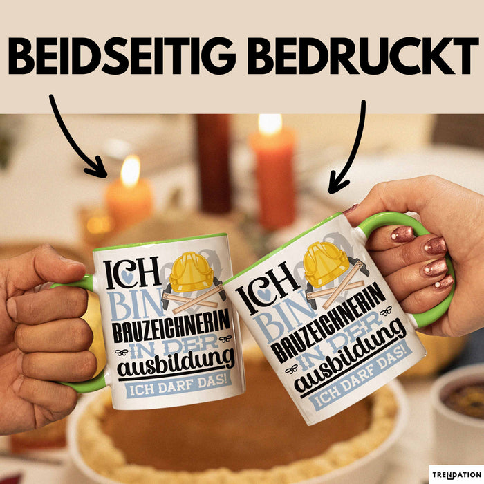 Bauzeichnerin Ausbildung Start Geschenk Tasse Ich Bin Bauzeichnerin In Der Ausbildung Ich Darf Das Kaffee-Becher Geschenkidee Grün Trendation