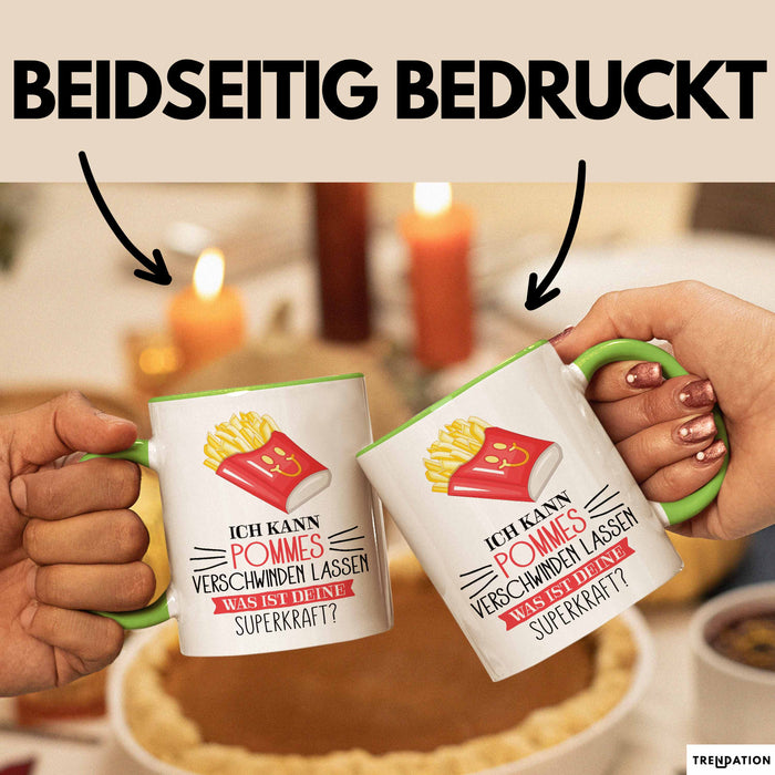 Pommes-Liebhaber Tasse Geschenk Ich Kann Pommes Verschwinden Lassen Was Ist Deine Superkraft Becher Geschenkidee Pommes Kaffee-Becher Grün Trendation