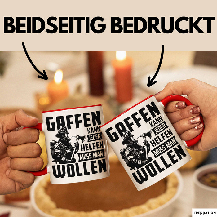 Feuerwehr Tasse Geschenk Gaffen Kann Jeder Helfen Muss Man Wollen Feuerwehrmann Geschenkidee Rot Trendation