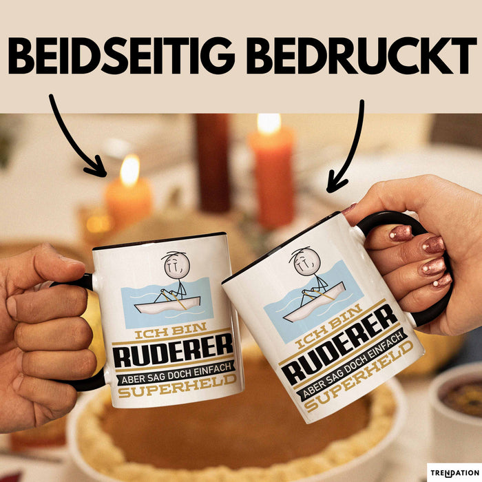 Ruderer Geschenk Tasse Ich Bin Ruderer Aber Sag Doch Einfach Superheld Lustige Geschenkdiee für Ruderer Kaffee-Becher Schwarz Trendation