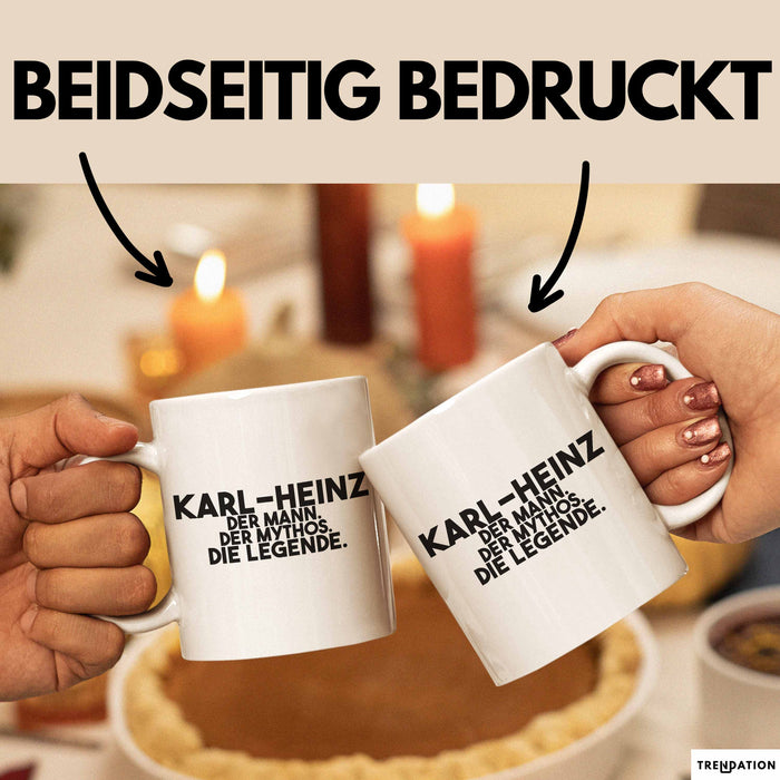 Karl-Heinz Tasse Karl-Heinz – Der Mann. Der Mythos. Die Legende. Geschenk
