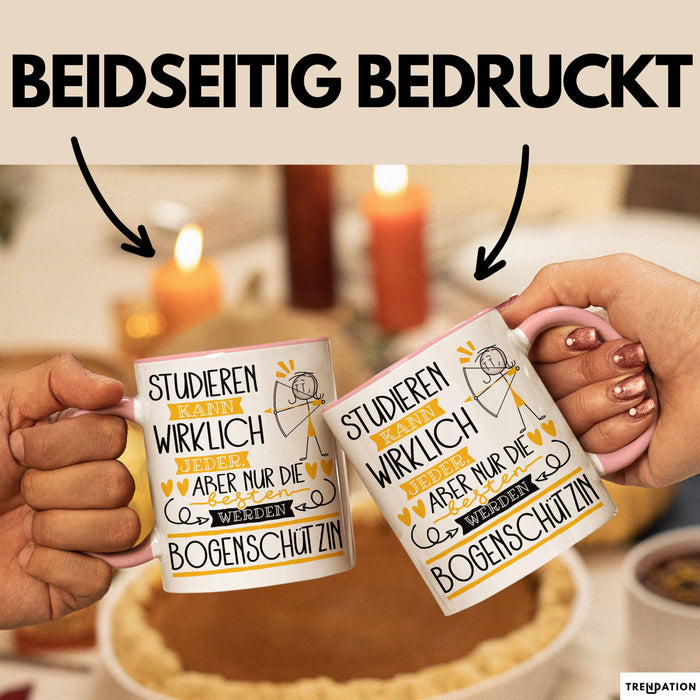 Bogenschützin Tasse Lustiges Geschenk Studieren Kann Wirklich Jeder Nur Die Besten Werden Bogenschützin Rosa Trendation