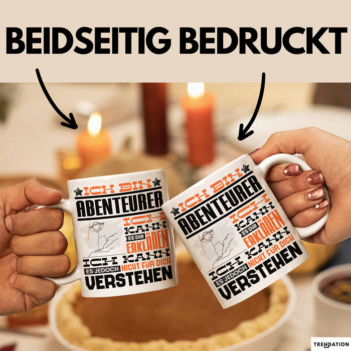 Abenteurer Geschenk Tasse Lustige Geschenkdiee für einen Abenteurer Geburtstag Ich Bin Abenteurer Ich Kann Es Dir Erklären Aber Nicht Für Dich Verstehen Weiß Trendation