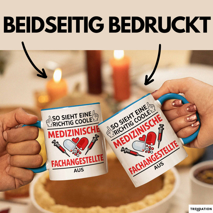 Medizinischer Assistent Arzt Tasse Geschenk Lustige Geschenkidee Spruch So Sieht Eine Richtig Coole Medizinische Fachangestellte Aus Blau Trendation