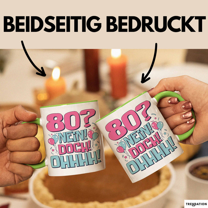 80er Geburtstag Geschenk Männer Frauen 80 Nein Doch Ohhhh Lustiger Spruch Geschenkidee Kaffee-Becher Grün Trendation