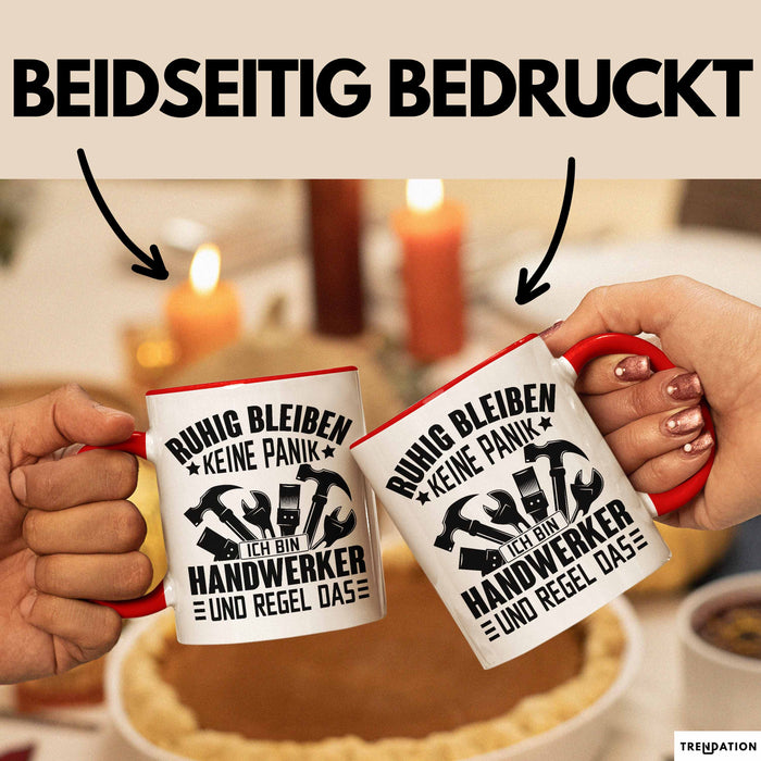 Handweker Tasse Geschenk Ruhig Bleiben Ich Bin Handwerker Und Regel Das Geschenkidee Rot Trendation