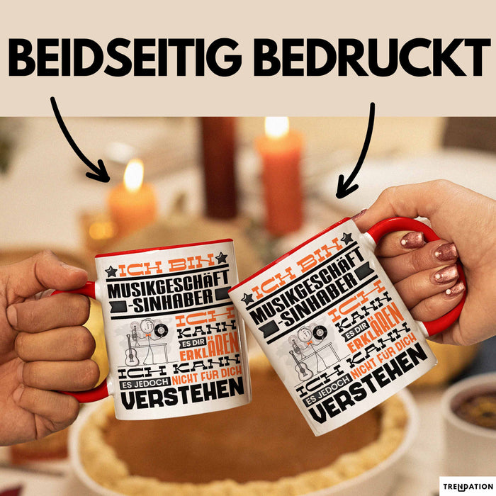 Musikgeschäftsinhaber Geschenk Tasse Lustige Geschenkdiee für einen Musikgeschäftsinhaber Geburtstag Ich Bin Musikgeschäftsinhaber Ich Kann Es Dir Erklären Aber Nicht Für Dich Verstehen Rot Trendation