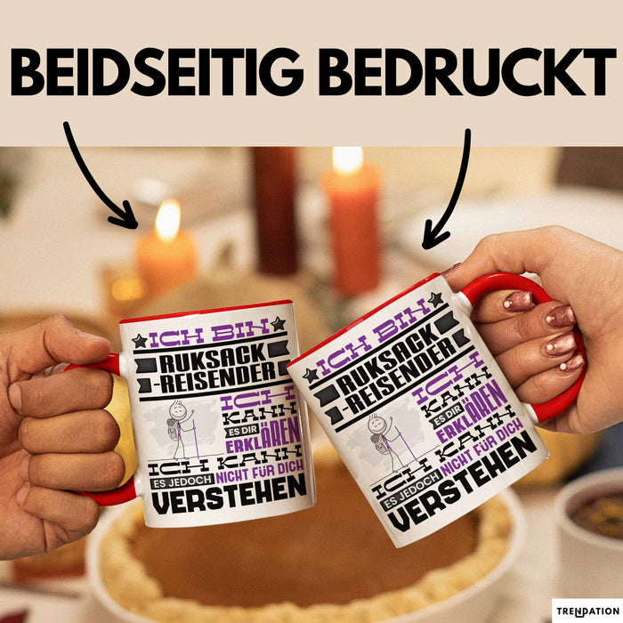 Rucksackreisender Geschenk Kaffee-Tasse Geschenkidee für Rucksackreisender Ich Bin Rucksackreisender Ich Kann Es Dir Erklären Jedoch Nicht Für Dich Verstehen Spruch Lustig Rot Trendation