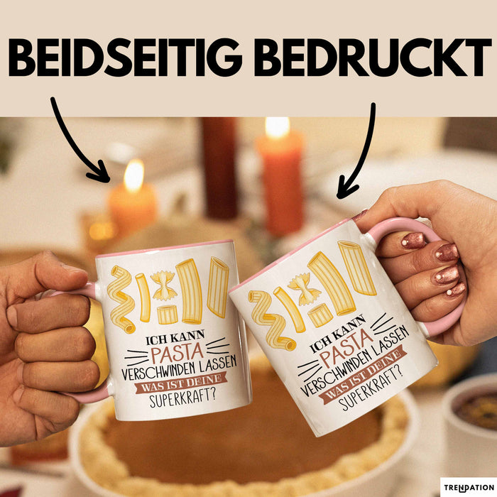 Nudel-Liebhaber Tasse Geschenk Ich Kann Pasta Verschwinden Lassen Was Ist Deine Superkraft Becher Geschenkidee Nudel Kaffee-Becher Rosa Trendation