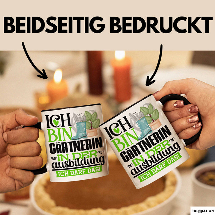 Gärtnerin Ausbildung Start Geschenk Tasse Ich Bin Gärtnerin In Der Ausbildung Ich Darf Das Kaffee-Becher Geschenkidee Schwarz Trendation