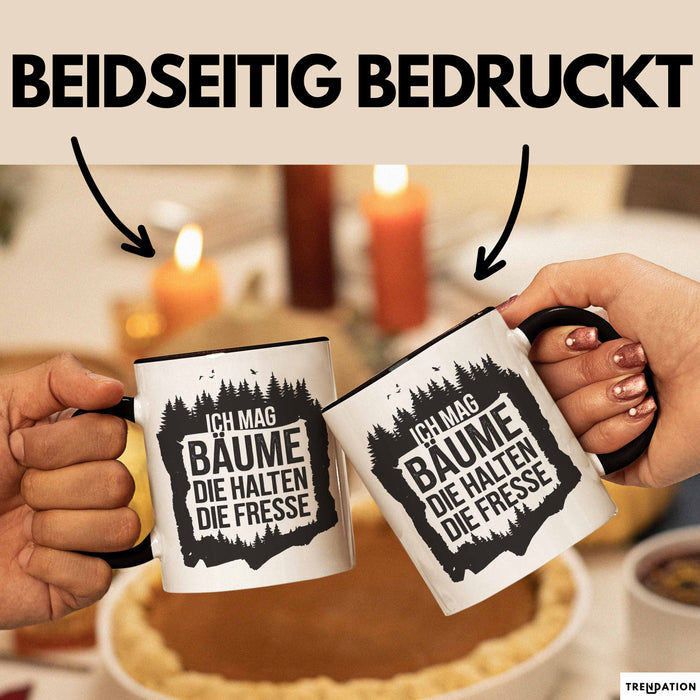 Outdoor Wandern Sarkasmus Tasse Geschenk Ich Mag Bäume Trendation