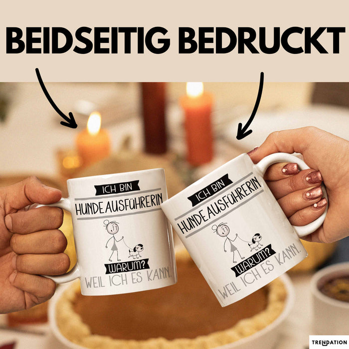 Hundeausführerin Tasse Geschenk Ich Bin Hundeausführerin Warum Weil Ich Es Kann Geschenkidee Geburtstag Weiß Trendation