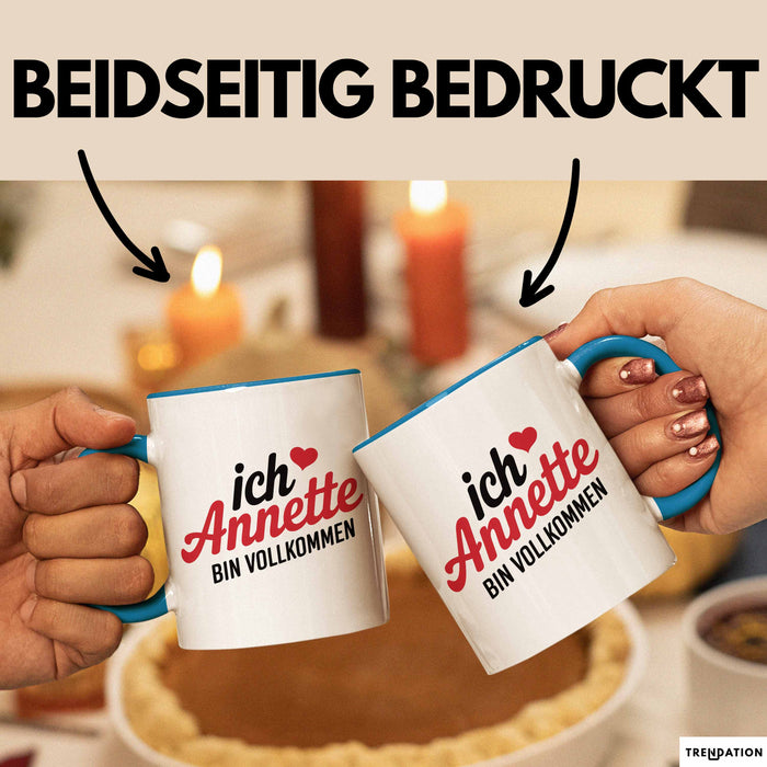 Annette Tasse Geschenk Ich Bin Vollkommen Annette Geschenkidee Geburtstag Blau Trendation
