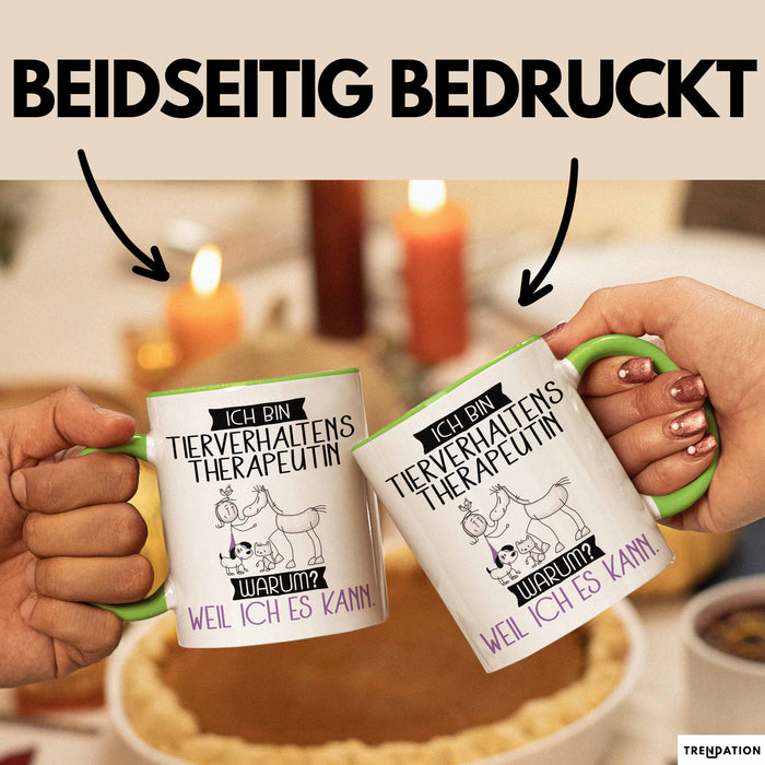 Tierverhaltenstherapeutin Tasse Geschenk Ich Bin Tierverhaltenstherapeutin Warum Weil Ich Es Kann Geschenkidee Geburtstag Grün Trendation