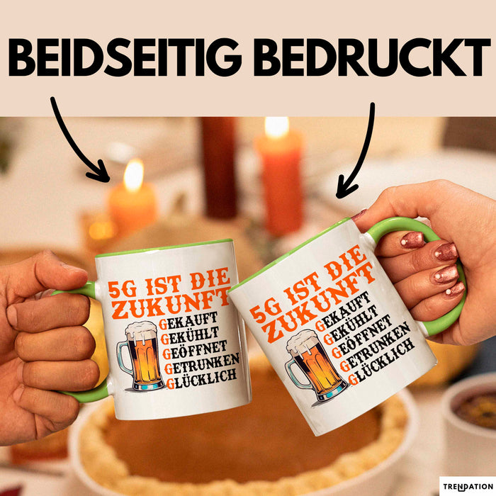 Biertrinker Tasse Geschenk Lustige Geschenkidee Spruch 5G Ist Die Zukunft Grün Trendation