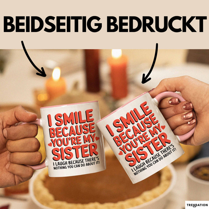 Schwester Tasse Geschenk I Smile Because Youre My Sister Geschenkidee Rosa Trendation