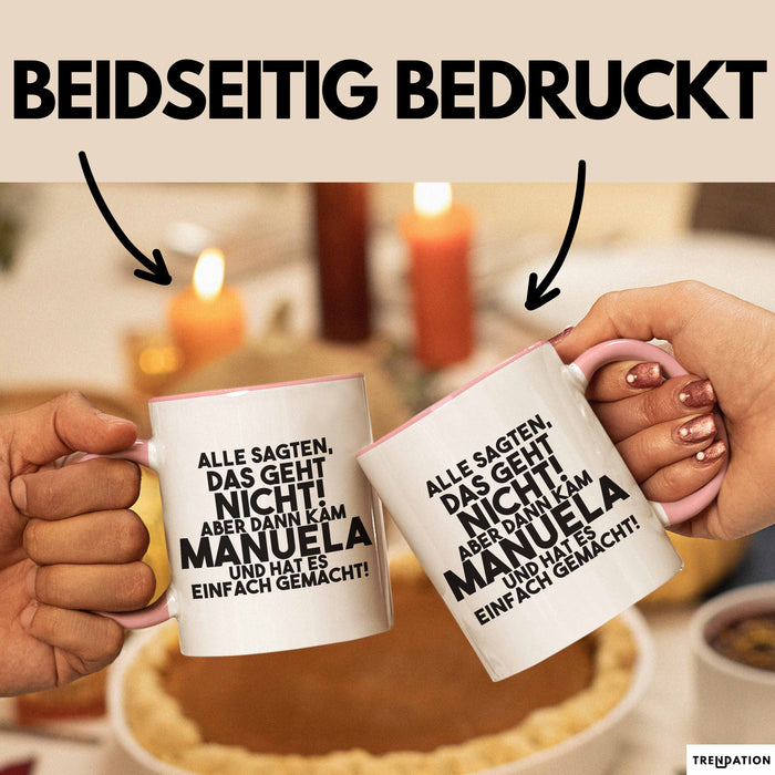Manuela Tasse Alle Sagten Das Geht Nicht, Aber Dann Kam Manuela Geschenk