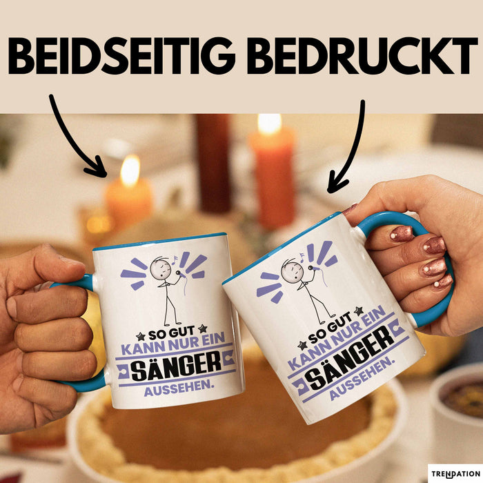 Sänger Geschenk Tasse So Gut Kann Nur Ein Sänger Aussehen Geschenkidee Kaffee-Becher Blau Trendation