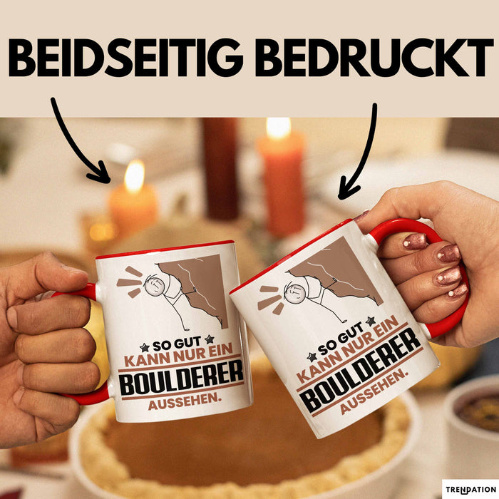 Boulderer Geschenk Tasse So Gut Kann Nur Ein Boulderer Aussehen Geschenkidee Kaffee-Becher Rot Trendation