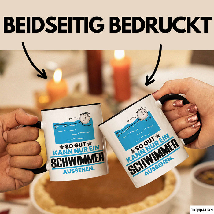Schwimmer Geschenk Tasse So Gut Kann Nur Ein Schwimmer Aussehen Geschenkidee Kaffee-Becher Schwarz Trendation