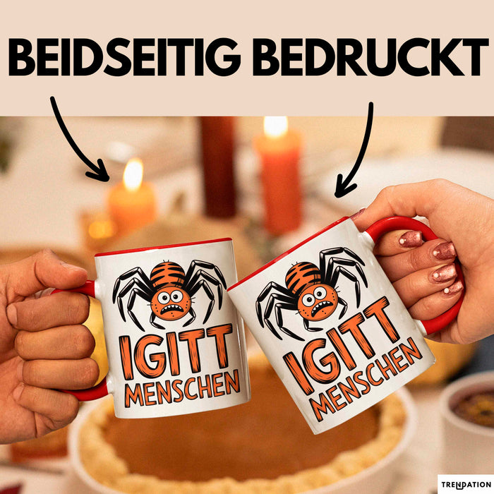 Spinne Vogelspinne Tier Tasse Geschenk Lustige Geschenkidee Spruch Igitt Menschen Rot Trendation