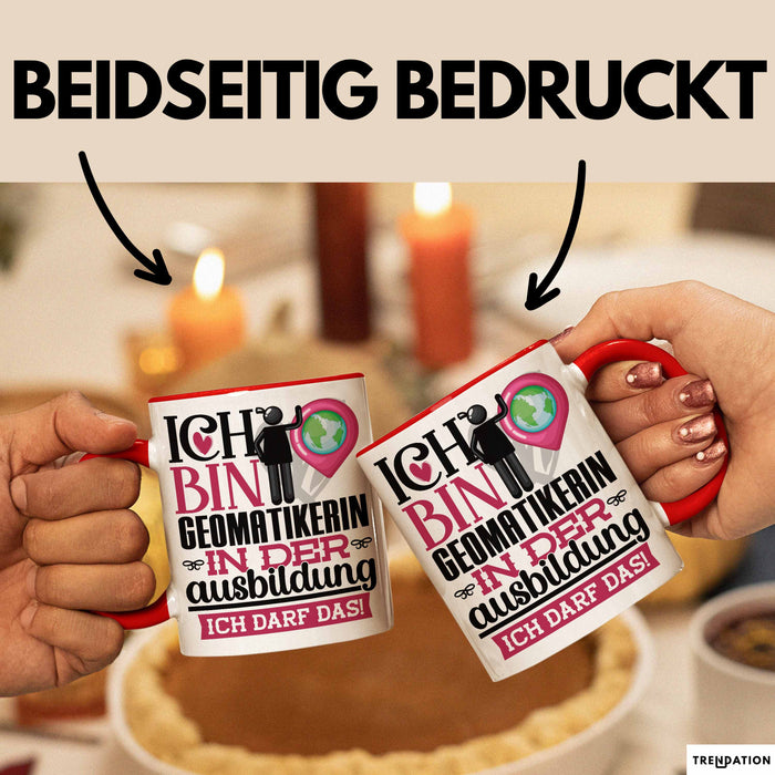 Geomatikerin Ausbildung Start Geschenk Tasse Ich Bin Geomatikerin In Der Ausbildung Ich Darf Das Kaffee-Becher Geschenkidee Rot Trendation