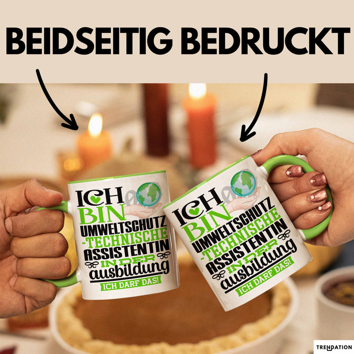 Umweltschutztechnische Assistentin Ausbildung Start Geschenk Tasse Ich Bin Umweltschutztechnische Assistentin In Der Ausbildung Ich Darf Das Kaffee-Becher Geschenkidee Grün Trendation