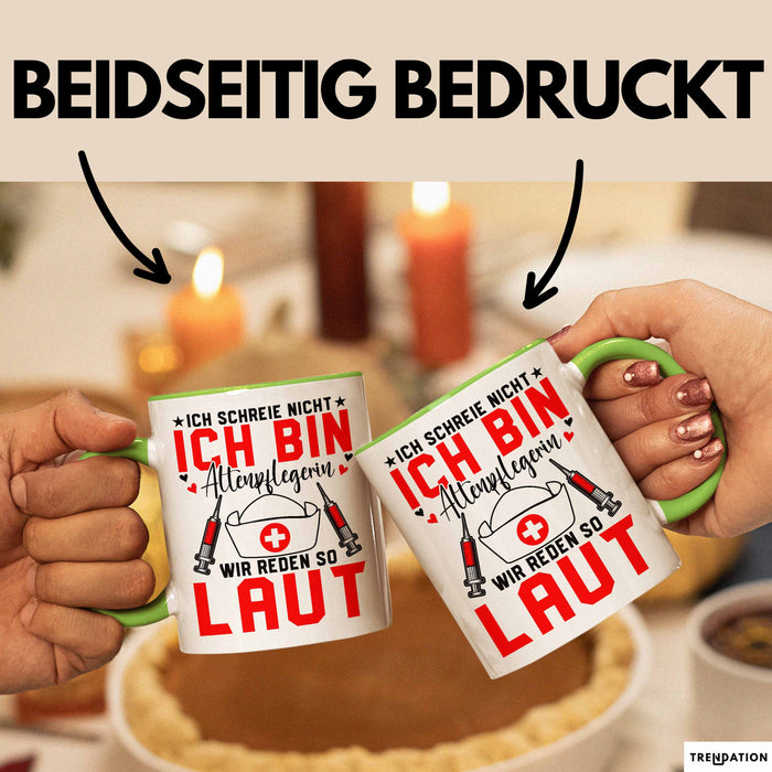 Krankenschwester Pflege Betreuung Tasse Geschenk Lustige Geschenkidee Spruch Ich Schreie Nicht Ich Bin Altenpflegerin Grün Trendation