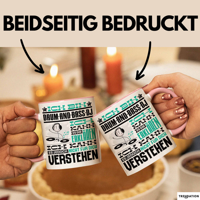 Drum-and-Bass-DJ Geschenk Tasse Lustige Geschenkdiee für einen Drum-and-Bass-DJ Geburtstag Ich Bin Drum-and-Bass-DJ Ich Kann Es Dir Erklären Aber Nicht Für Dich Verstehen Rosa Trendation