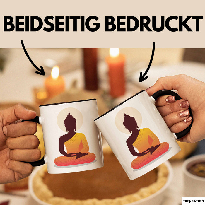 Buddha Zen Buddhismus Yoga Meditation Spirituell Tasse Geschenk Lustige Geschenkidee Spruch Trendation