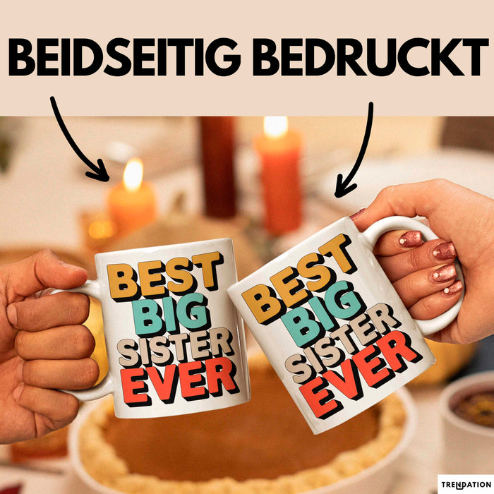Big Sister Ältere Geschwister Schwestern Tasse Becher Geschenk Lustige Geschenkidee Spruch Die Beste Big Sister Aller Zeiten Weiß Trendation