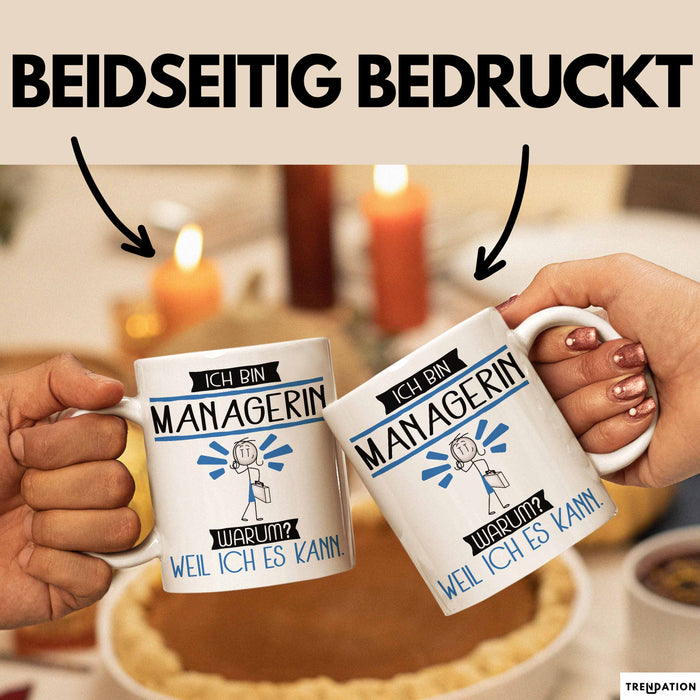 Managerin Tasse Geschenk Ich Bin Managerin Warum Weil Ich Es Kann Geschenkidee Geburtstag Weiß Trendation