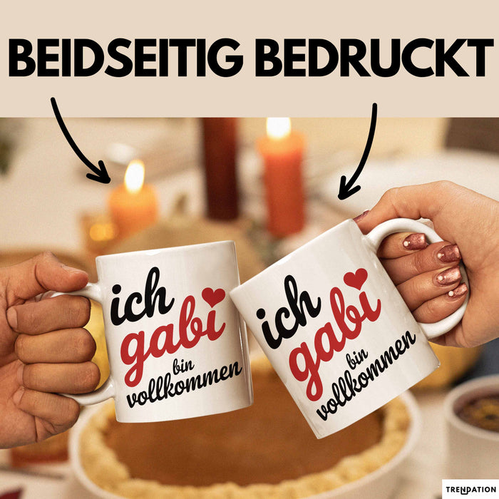 Gabi Tasse Geschenk Ich Bin Vollkommen Gabi Geschenkidee Geburtstag Weiß Trendation