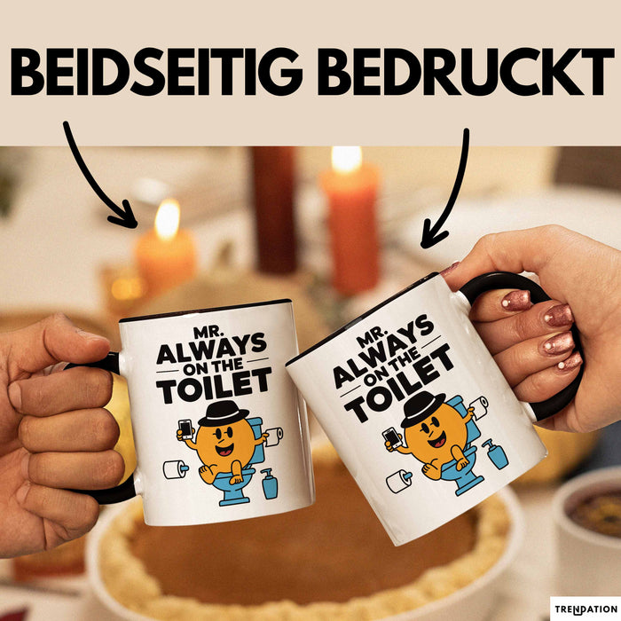 Klo Tasse Geschenk Mr Always On The Toilet Geschenkidee Lustig Toilette Schwarz Trendation