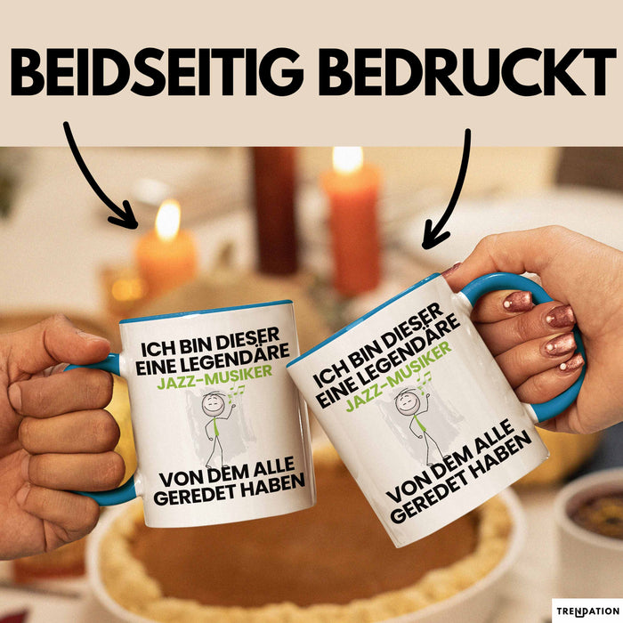 Jazz-Musiker Geschenk Tasse Lustige Geschenkidee Geburtstag für Jazz-Musiker Ich Bin Dieser Legendäre Jazz-Musiker Von Dem Alle Geredet Haben Kaffee-Becher Blau Trendation
