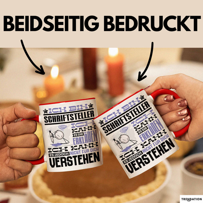 Schriftsteller Geschenk Tasse Geschenkidee für Schriftsteller Geburtstag Lustiger Spruch Ich Bin Schriftsteller Ich Kann Es Dir Erklären Aber Nicht Für Dich Verstehen Rot Trendation