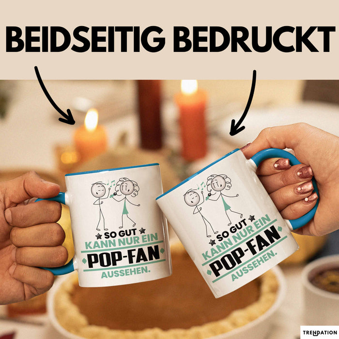 Pop-Fan Geschenk Tasse So Gut Kann Nur Ein Pop-Fan Aussehen Geschenkidee Kaffee-Becher Blau Trendation