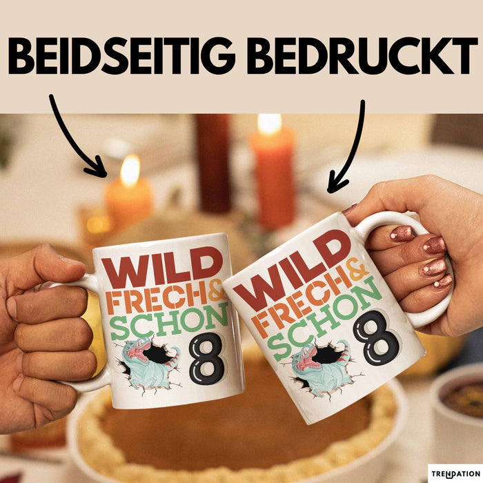 8. Geburtstag Geschenk Tasse Becher Wild Frech Und Schon 8 Weiß Trendation