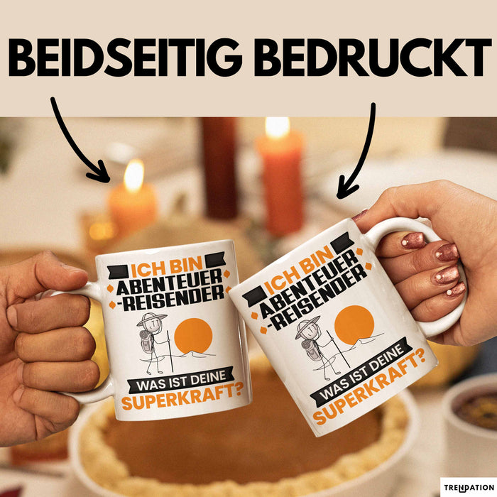 Abenteurreisender Tasse Geschenk für Abenteurreisender Geburtstag Lustiger Spruch Kaffee-Becher Was Ist Deine Superkraft Weiß Trendation