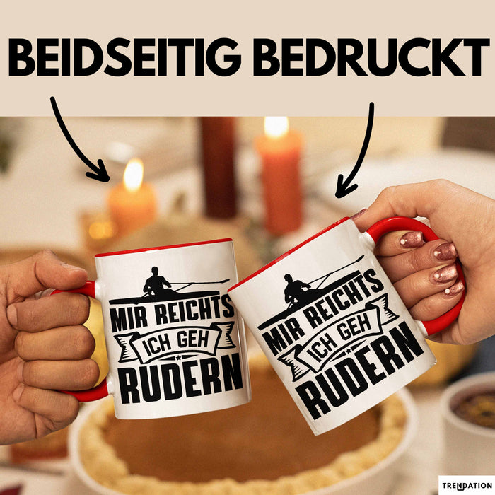 Mir Reichts Ich Geh Rudern Tasse Geschenk Für Ruderer Kaffee-Becher Rot Trendation