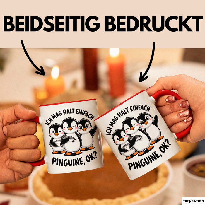 Pinguin Tier Tasse Geschenk Lustige Geschenkidee Spruch Ich Mag Halt Einfach Pinguine Rot Trendation