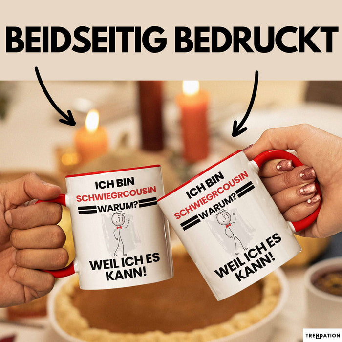 Schwiegercousin Geschenk Tasse Lustiger Spruch Ich Bin Schwiegercousin Warum Weil Ich Es Kann Geschenkidee Bester Schwiegercousin Geburtstag Kaffee-Becher Rot Trendation