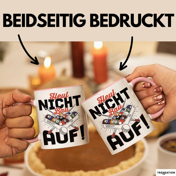 Pool Billard Tasse Geschenk Billiard-Spieler Geschenkidee Sprüche Heul Nicht Bau Auf Kaffee-Becher Rosa Trendation