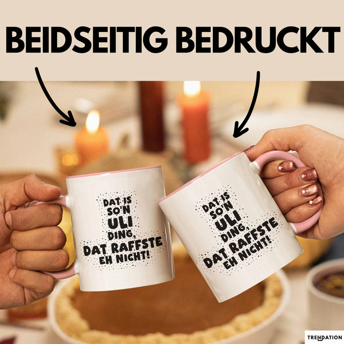 Uli Tasse Dat Is So'n Uli Ding, Dat Raffste Eh Nicht Geschenk