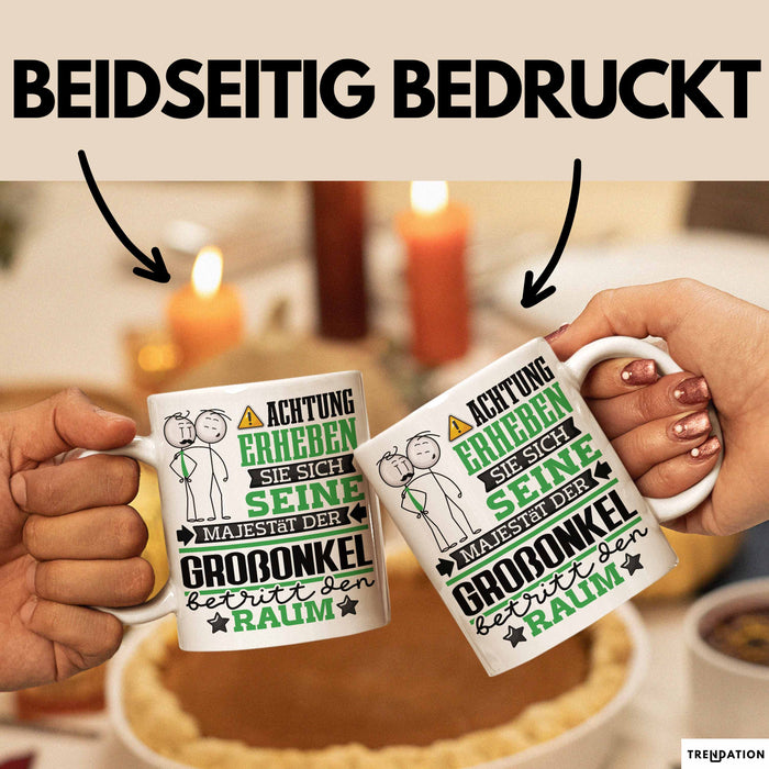 Großonkel Geschenk Tasse Lustiger Spruch Erheben Sie Sich Der Großonkel Betritt den Raum Weiß Trendation