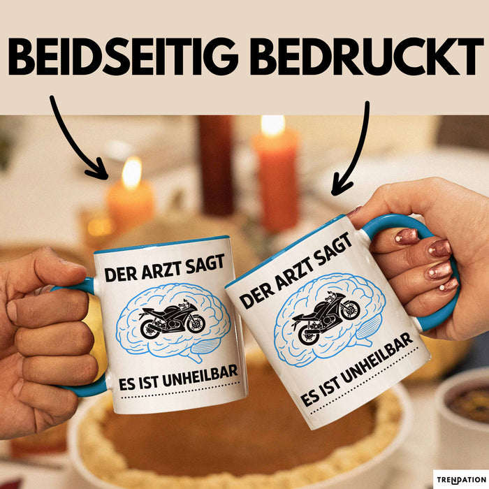 Motorradfahrer Biker Motorradfahren Tasse Geschenk Lustige Geschenkidee Spruch Der Arzt Sagt Es Ist Unheilbar Blau Trendation